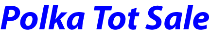 Polka Tot Children's Consignment Sale